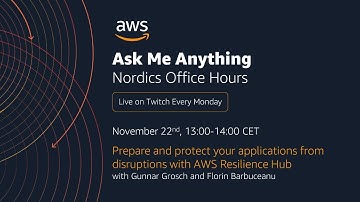 AWS Nordics Office Hours - Prepare and protect your applications with AWS Resilience Hub