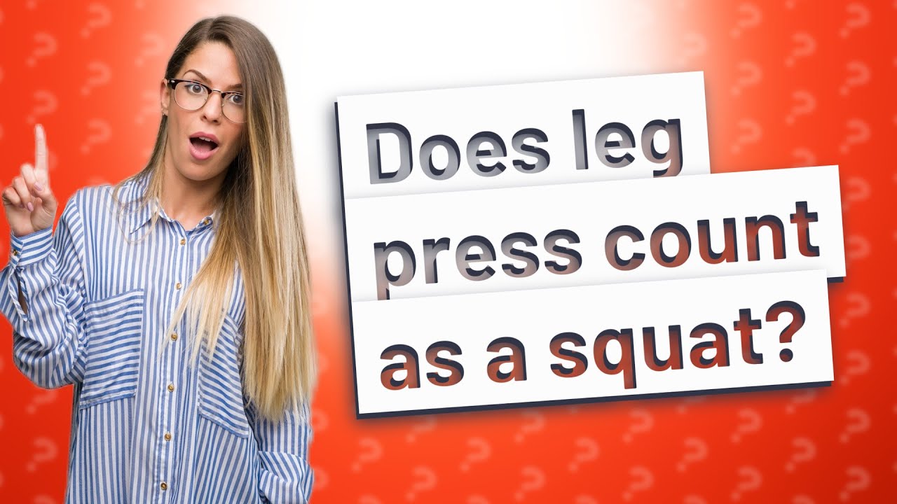 Does leg press count as a squat? YouTube