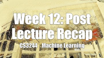 12.in.02 « Week 12: Post Lecture Recap « Machine Learning « NUS School of Computing