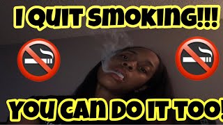 How I quit smoking! ( You Can Do It!)