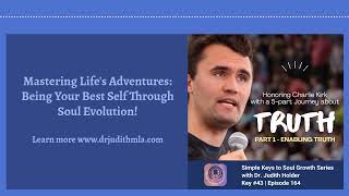 Keys to Soul Progress: The Essential Role of Enabling Truth with Dr. Judith