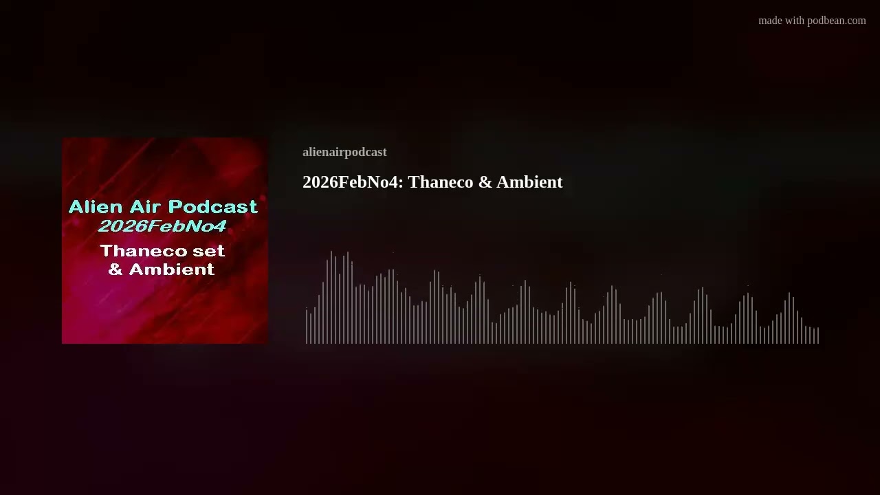 2026FebNo4: Thaneco & Ambient