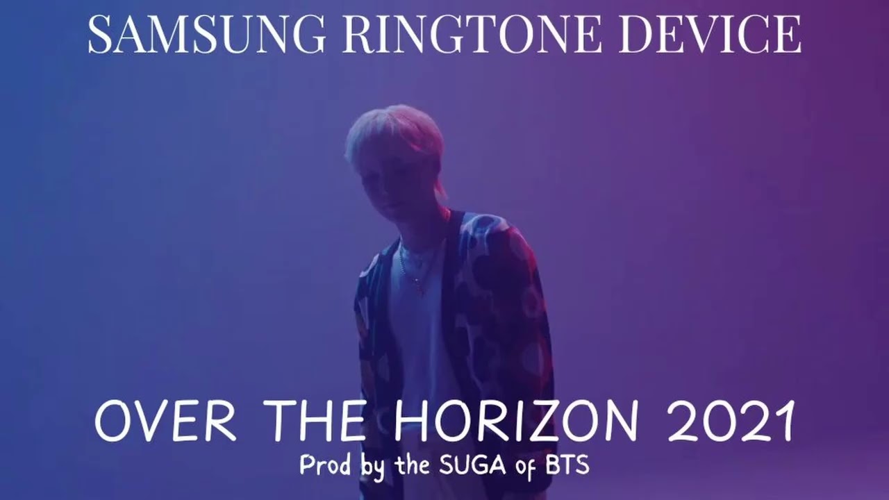 Over The Horizon 2021 Prod. by the SUGA of BTS Samsung Ringtone Device