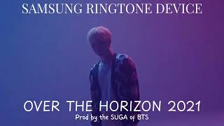 Download Lagu Over The Horizon 2021 Prod. by the SUGA of BTS Samsung Ringtone Device MP3