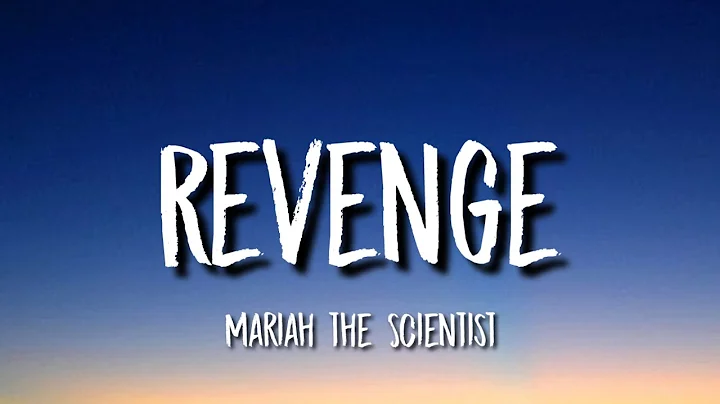 Mariah the Scientist - Revenge (Lyrics)