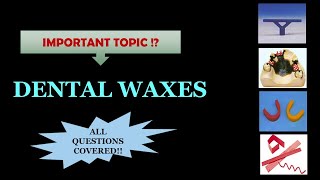 DENTAL WAXES / DENTAL MATERIALS