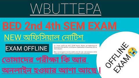 #WBUTTEPA  👉BED 2nd & 4th semester exam offline/  wbuttepa BED 2nd Sem offline exam notice 2022