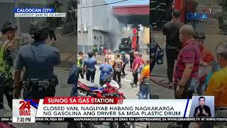 Closed van, nagliyab habang nagkakarga ng gasolina ang driver sa mga plastic drum | 24 Oras