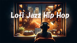 【FocusFlow LoFi】Lofi Jazz hip Hop