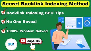 Secret Backlink Indexing Method | How to Index Backlinks Fast | Index Backlinks Quickly