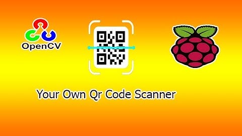 qr code scanner | qr code scanner raspberry pi | opencv qr code detection