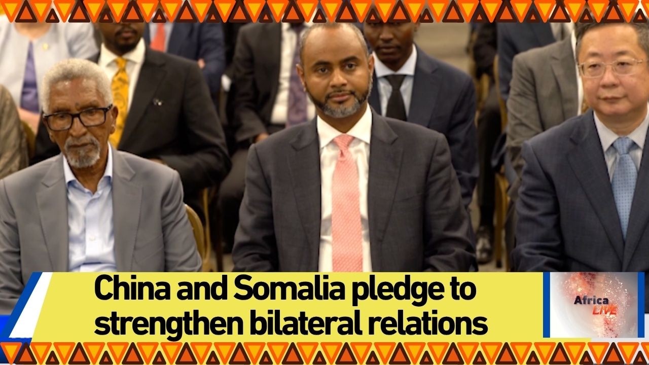 China and Somalia pledge to strengthen bilateral relations