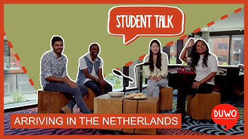 Student Talk - Wat moet je doen als je in Nederland aankomt?