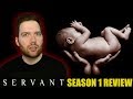 Servant - Season 1 Review (No Spoilers)