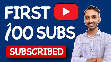 How to Get Your First 100 Subscribers on YouTube Fast?
