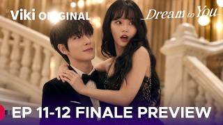 Dream to You | Episode 11-12 Finale Preview & Spoilers | Yi-jae’s Difficult Choice [ ENG SUB ]