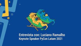PyCon Latam. Entrevista con Luciano Ramalho
