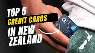 Top 5 Credit Cards in New Zealand