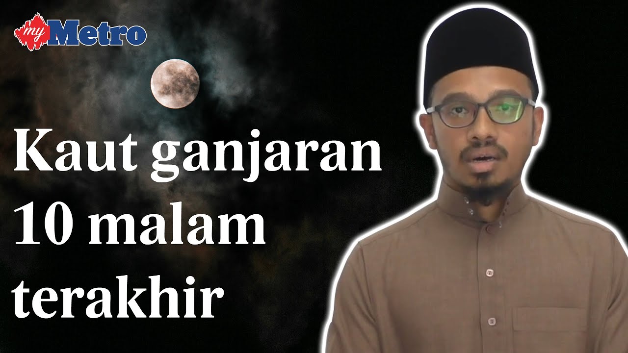 Ihya' Ramdan - Kaut ganjaran 10 malam terakhir Ramadan ...