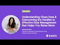 Understanding Clean Data Overcoming The Hurdles To Effective Data Management Understanding Clean Data Overcoming The Hurdles To Effective Data Management