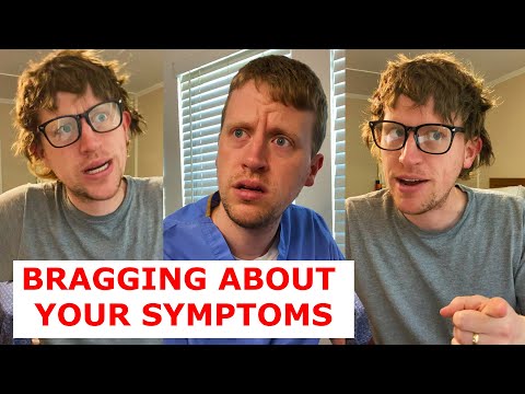 Bragging about your symptoms