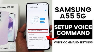 Samsung A35/A55 5G : Setup Voice Commands
