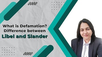 What is Defamation? | Difference between Libel and Slander