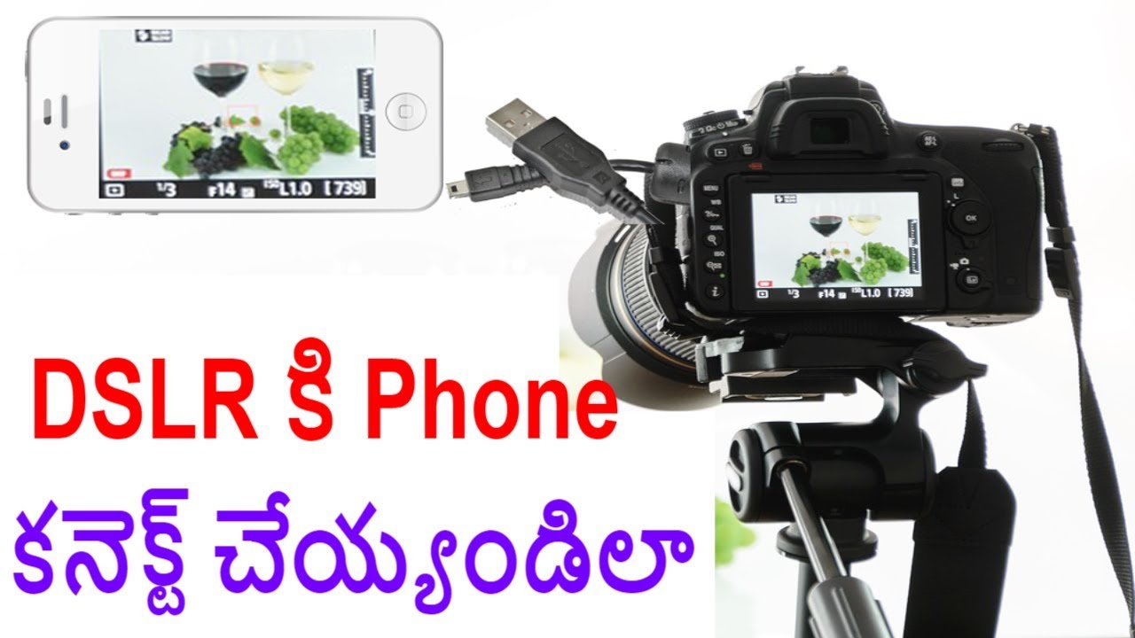 HOW TO CONNECT DSLR TO PHONE CONNECT DSLR TO PHONE WITH USB CABLE