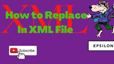 How to replace XML File in espilon | Tamil