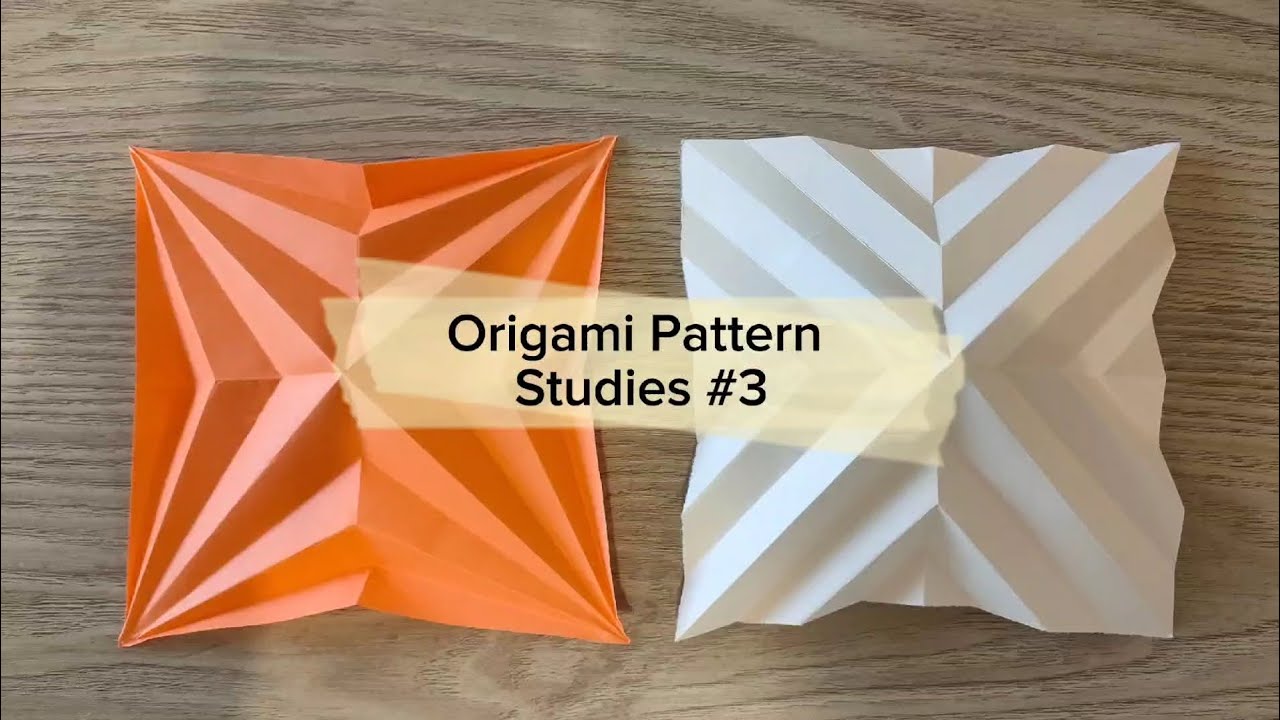 Origami Pattern Studies #3 - YouTube