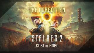 S.T.A.L.K.E.R. 2: Cost of Hope (DLC) 100% Walkthrough Part 15 The Forgotten
