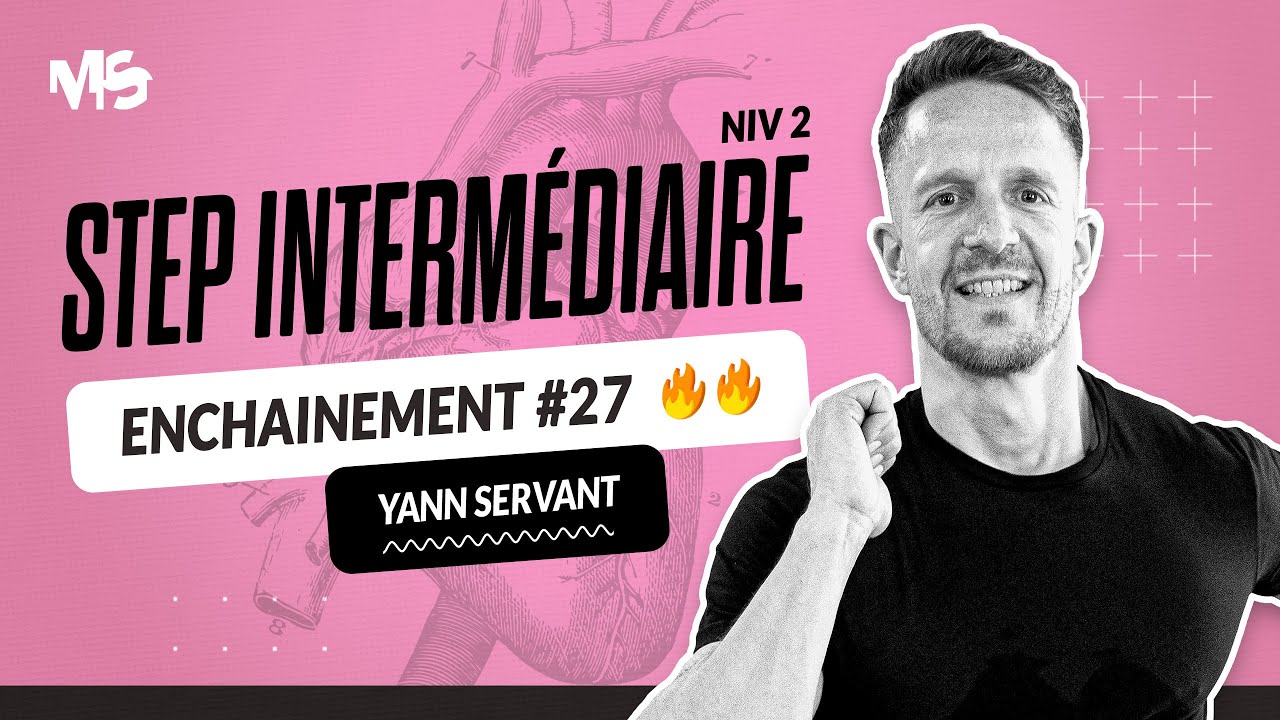 Step intermédiaire ENCHAINEMENT #27