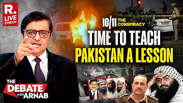 Debate With Arnab LIVE: Time to Name Pakistan And Bring Terror Masterminds To Justice