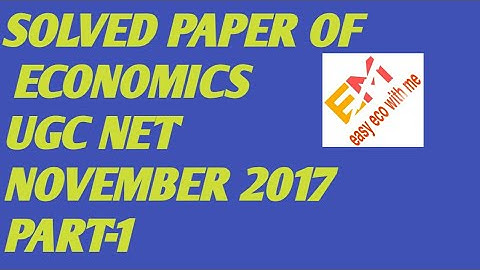 Solved paper of Economics ugc net nov.2017 part-1