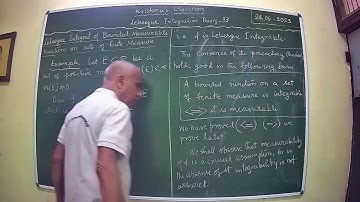 Lebesgue Integration 33- Lebesgue Integral of Bounded Measurable Functions on Sets of Finite Measure