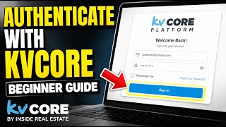 How to authenticate with kvCORE by Inside Real Estate - Beginner Guide
