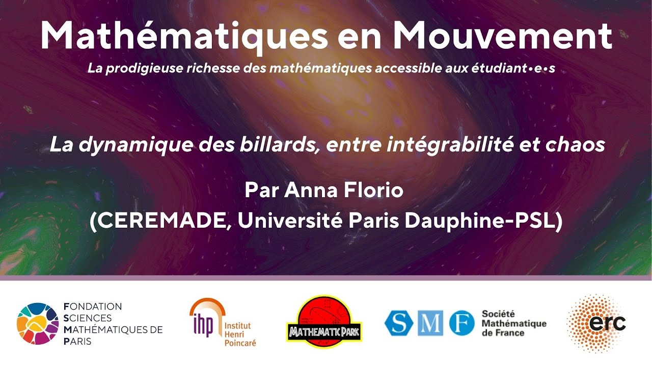 La dynamique des billards, entre intégrabilité et chaos Par Anna Florio (CEREMADE, UP Dauphine-PSL)