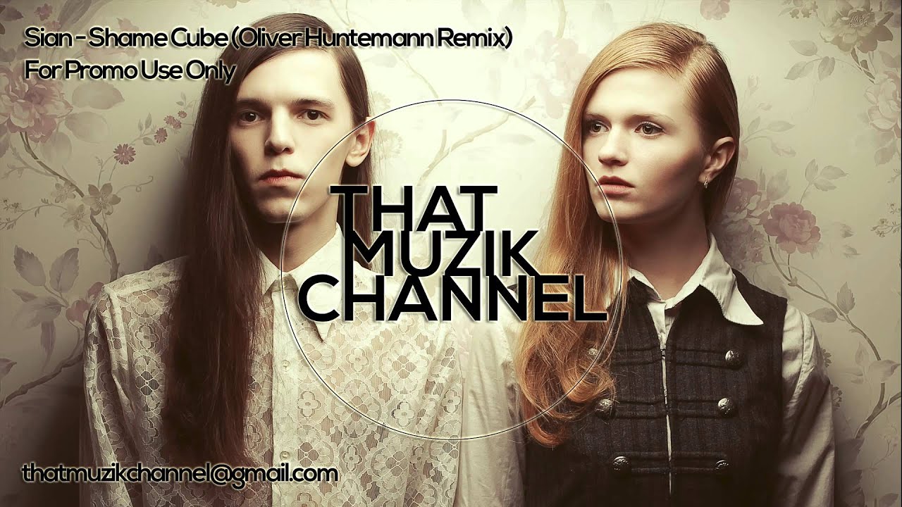 Sian - Shame Cube (Oliver Huntemann Remix)