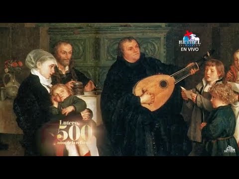 VIDA Y OBRA DE MARTÍN LUTERO l 500 AÑOS DE LA REFORMA PROTESTANTE