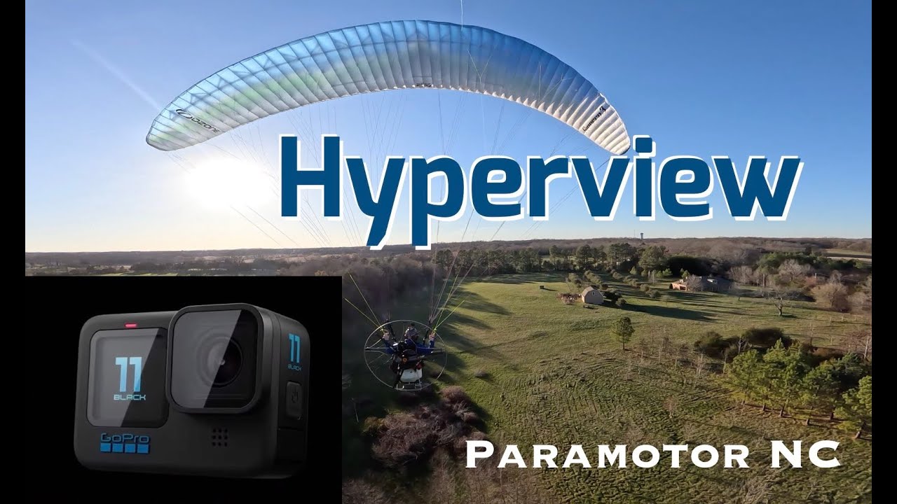 Paramotor Chase Cam with Hyperview - GoPro 11 - Paramotor NC #paramotor ...