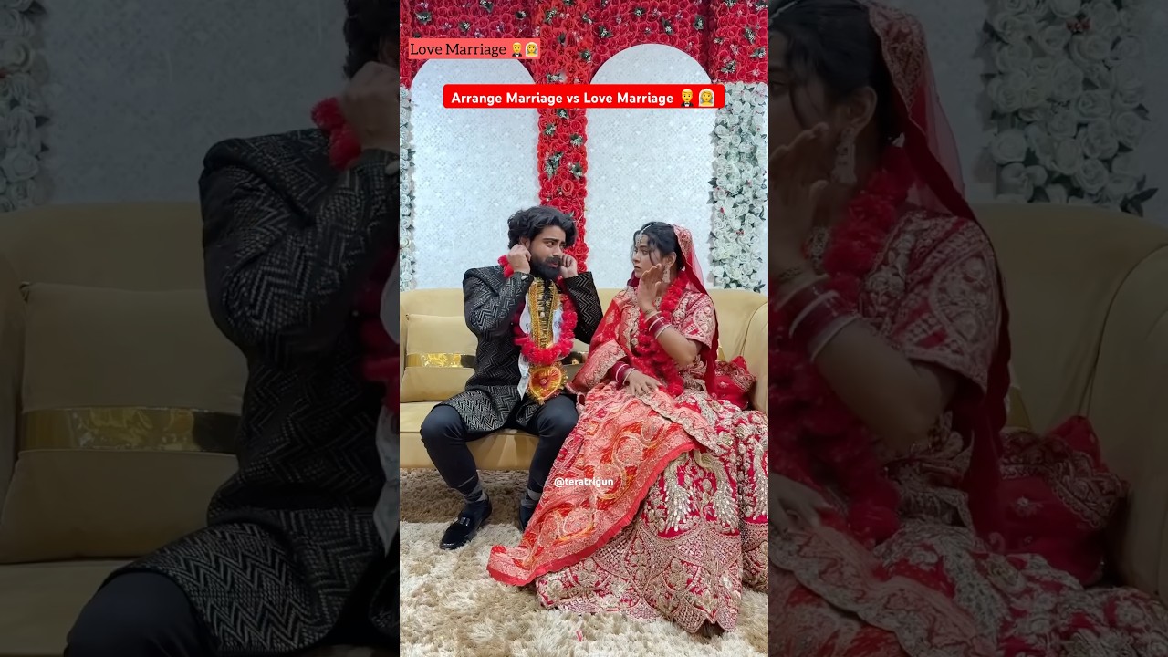 Arrange Marriage vs Love Marriage🤵‍♂️👰 #shorts #teratrigun #comedy #arrangemarriage #lovemarriage