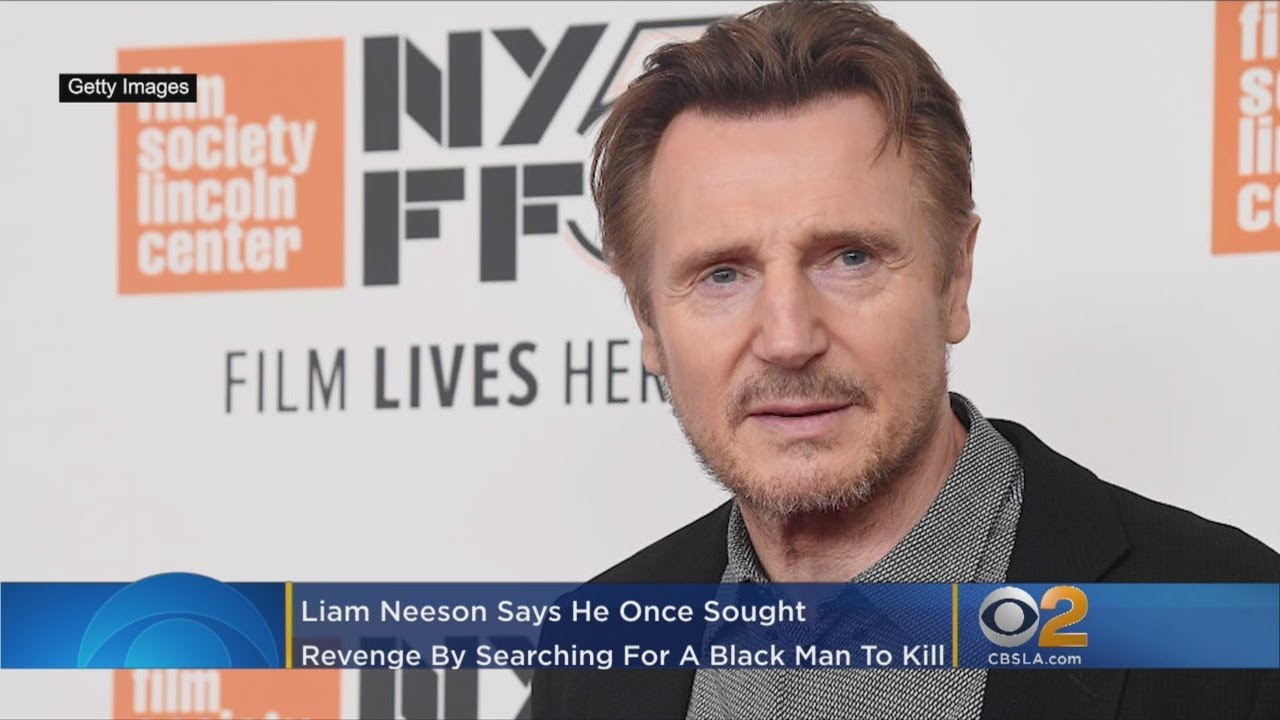 Liam Neeson Admits to Seeking Out a Random Black Man to 'Kill' After Learning ...