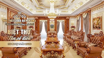 Vẻ Đẹp Nội Thất Biệt Thự Tân Cổ Điển Tại Tuyên Quang, Được Panama Thiết Kế Và Thi Công Trọn Gói