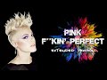 P!NK - Perfect (Extended Version)