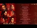 Kalank  audio  varun alia madhuri aditya sanjay sonakshi  pritam  amitabh  abhishek