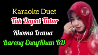 Tak Dapat Tidur  Karaoke Duet Tanpa Vokal Cowok karya Rhoma Irama