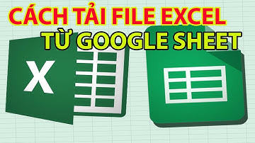 Cách Tải File Excel Từ Google Sheet | Tải File Excel Trên Google Drive