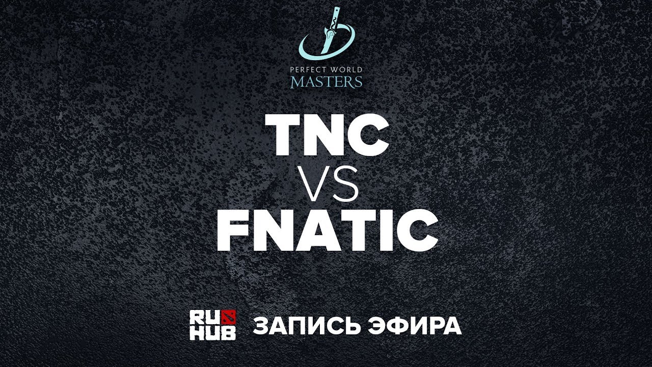 TNC vs Fnatic, PWMasters Qualifiers, game 1 [Adekvat]
