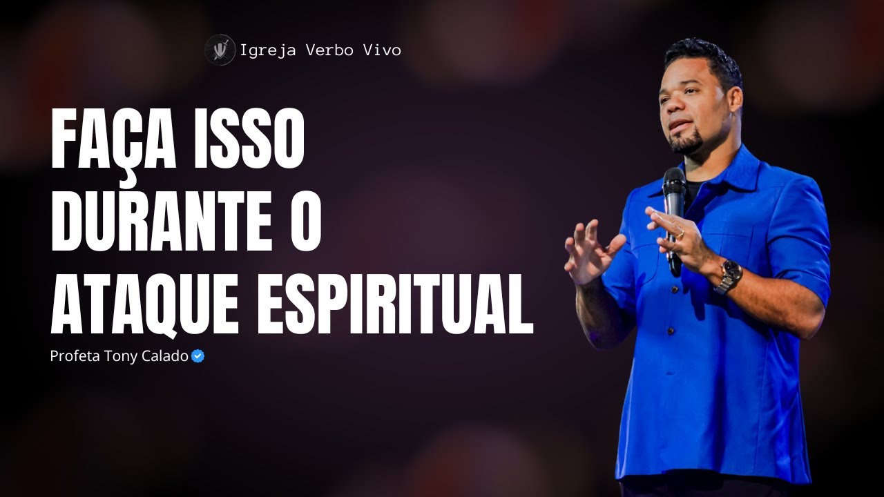 Não Fuja dos Ataques Espirituais | Tony Calado