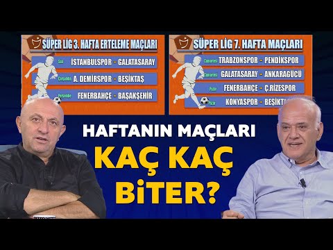 Haftanın maçları kaç kaç biter? İşte yorumcularımızın skor tahminleri